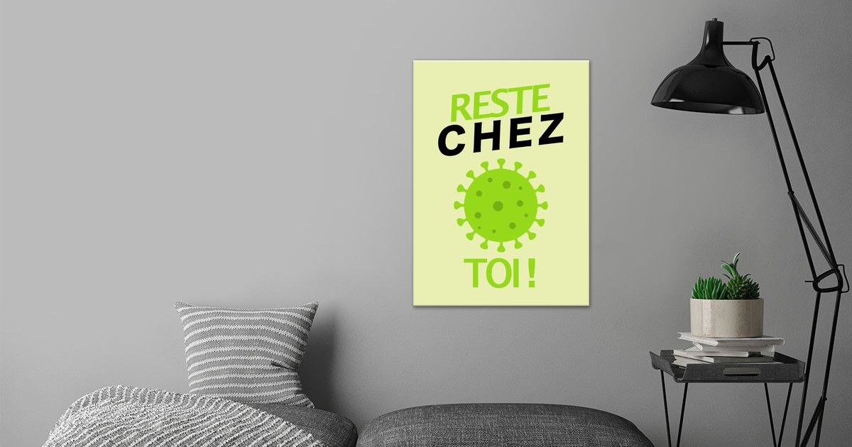 Reste Chez Toi Poster By Jack Displate