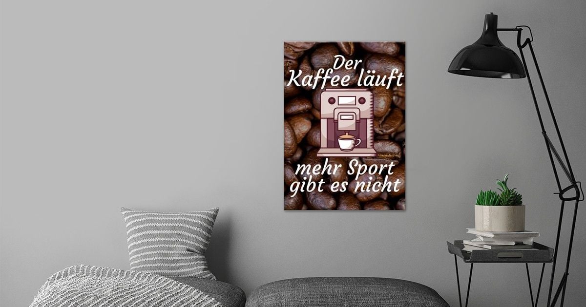 'Kaffee Sport' Poster by maxdesign Displate