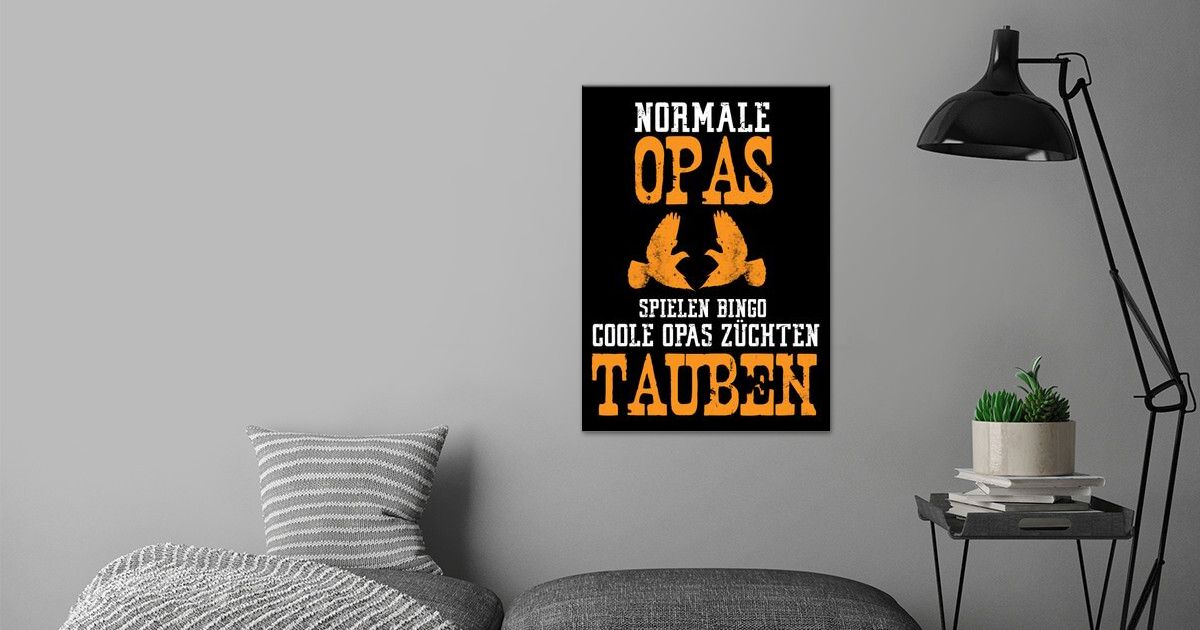 'Coole Opas zchten Tauben' Poster by Herbstzeitlos Displate