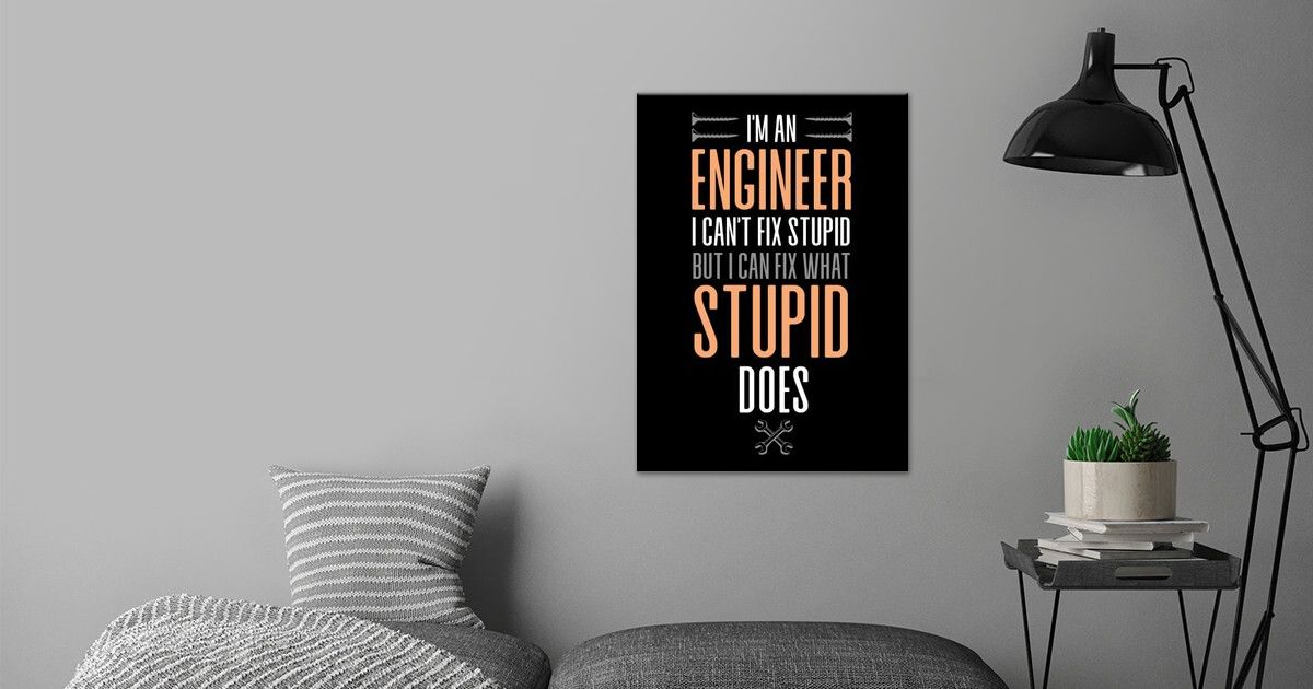 'engineer funny engineering' Poster by AaronBaron | Displate