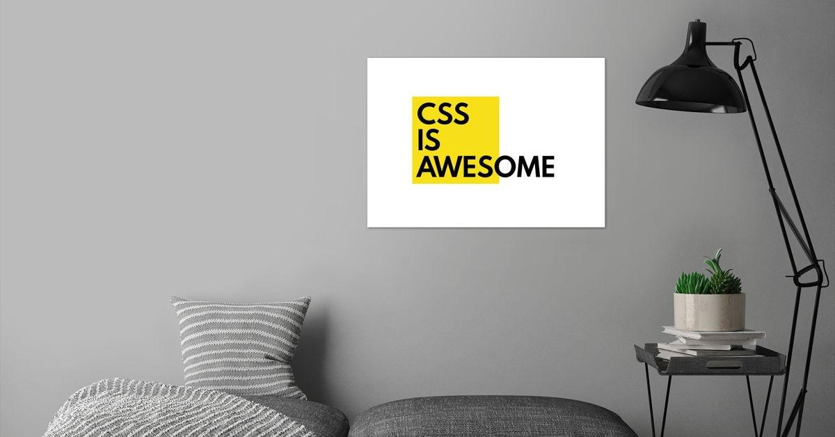 'CSS is awesome' Poster by dvdesign | Displate