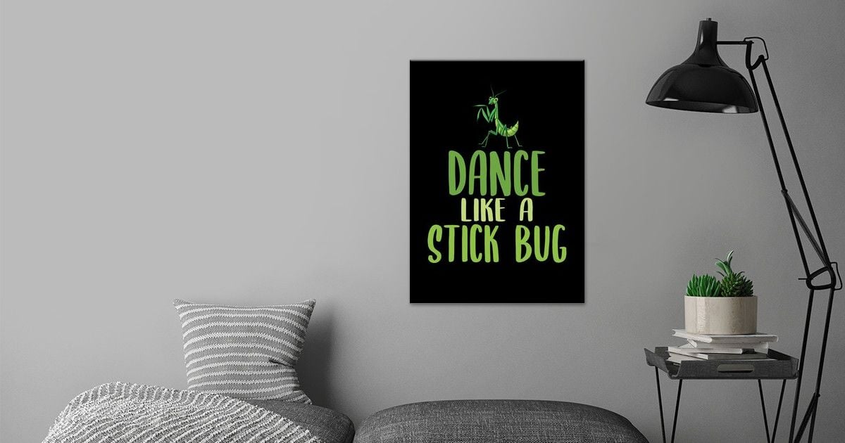 Stick Bug Meme Dancing Poster By Schmugo Displate