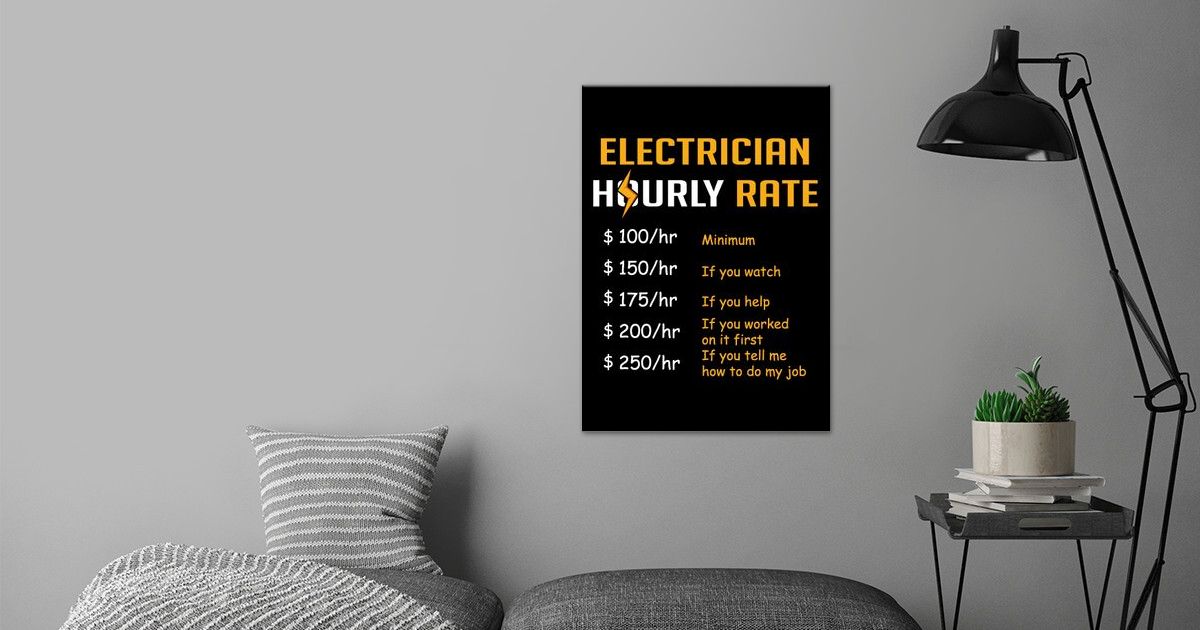 'Hourly Rate Electrician Gi' Poster by Powdertoastman Displate