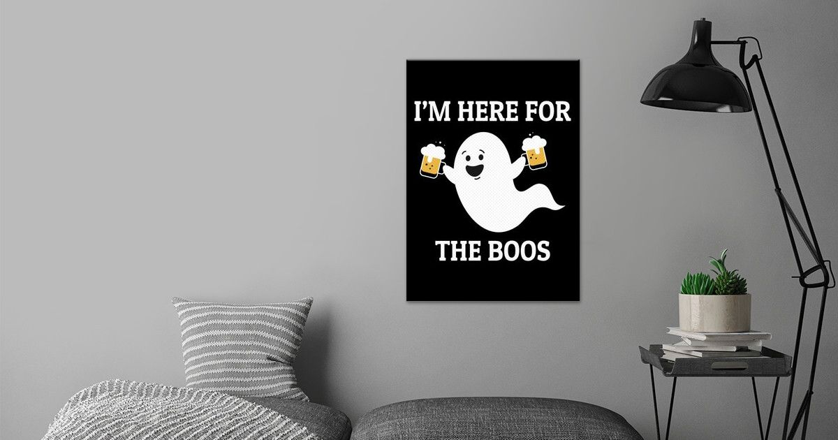 'Im here for the Boos' Poster by Happymerch GmbH | Displate