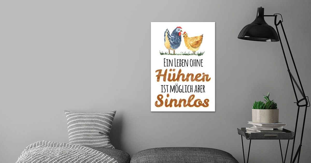 'Huehner Huhn Spruch' Poster by dvdesign Displate
