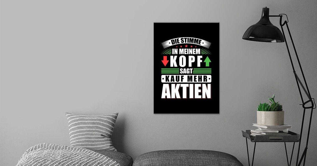 'Aktien Spruch Investor' Poster by HumbaHarry Geitner Displate