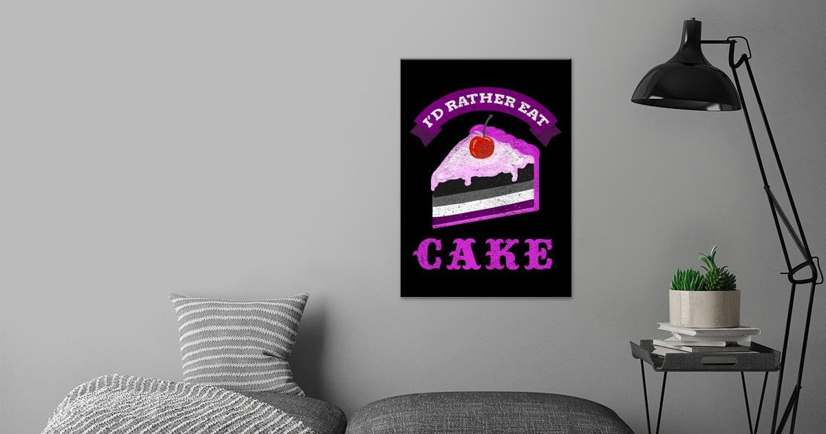 'Id Rather Eat Cake Ace' Poster by queerappear Displate