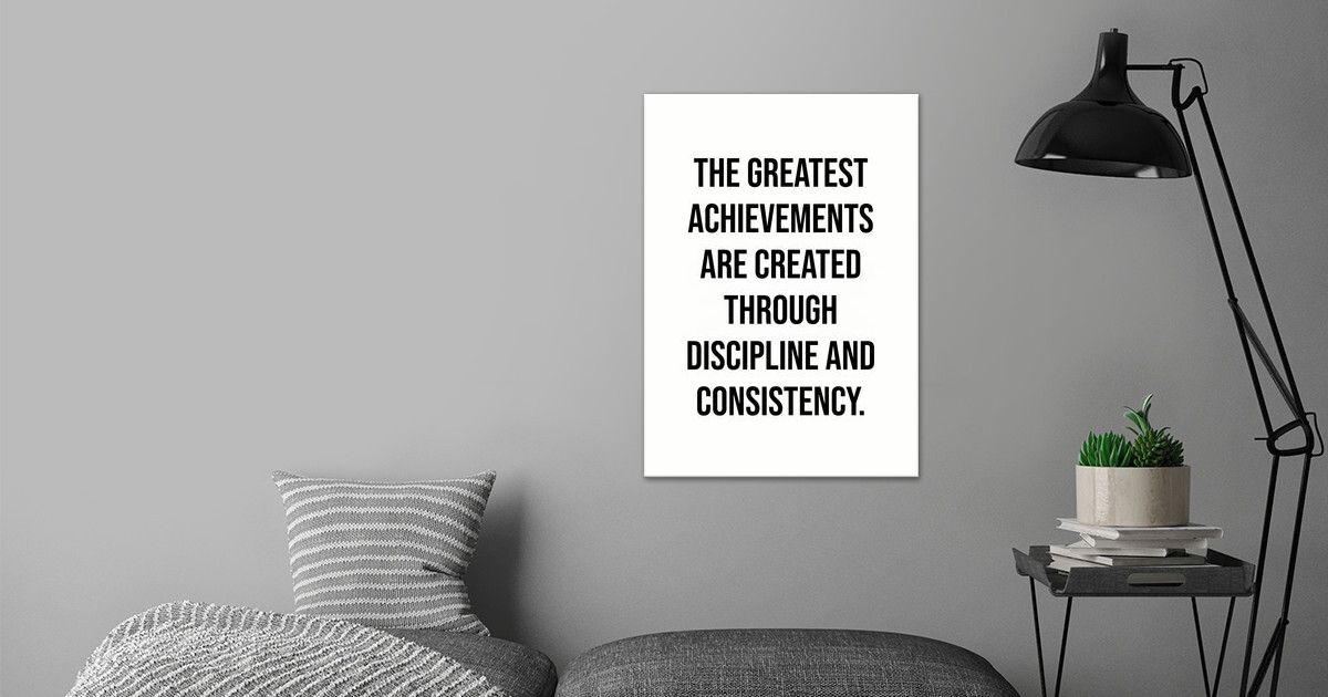 'Discipline and Consistency' Poster by CHAN | Displate