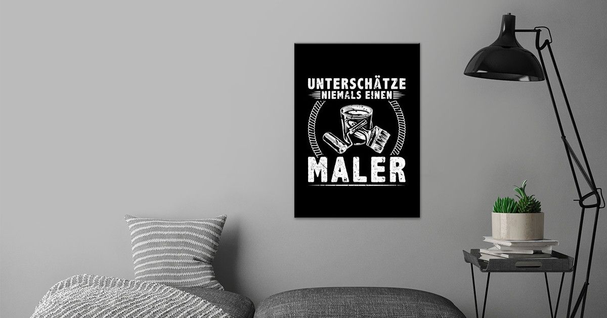 'Maler Spruch Lustig' Poster by HumbaHarry Geitner Displate