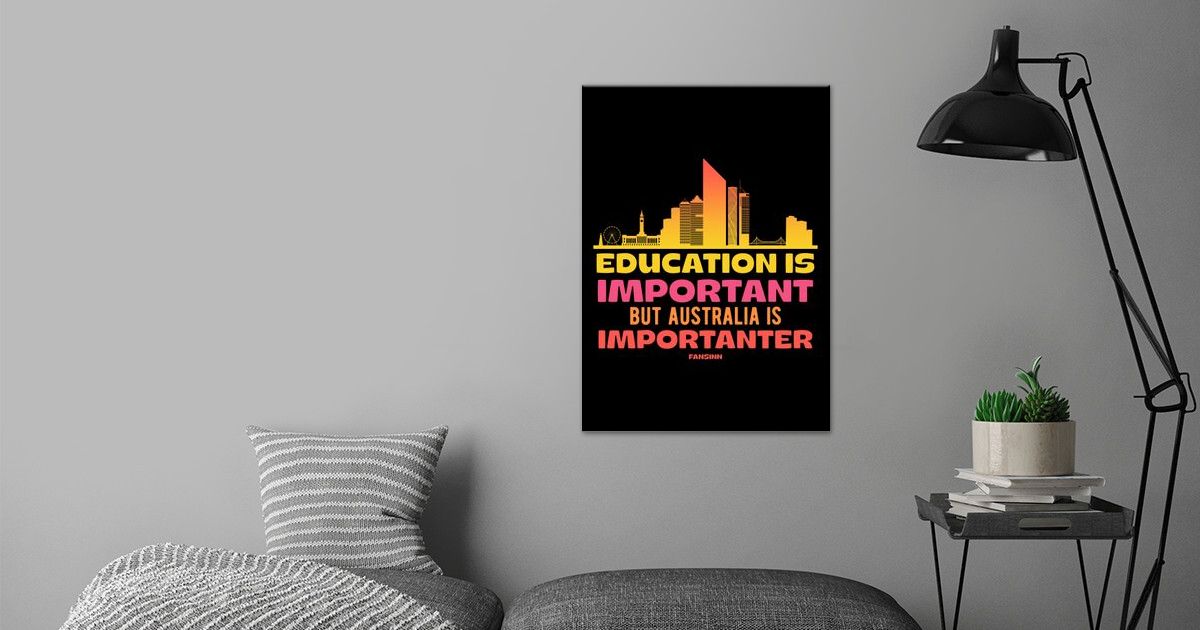 'Education Is Important But' Poster by fansinn Displate