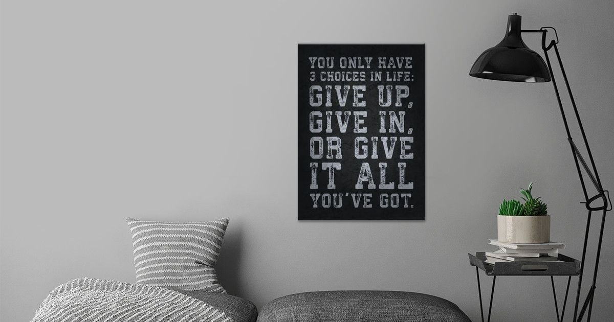 'Give It All You Got' Poster by CHAN | Displate