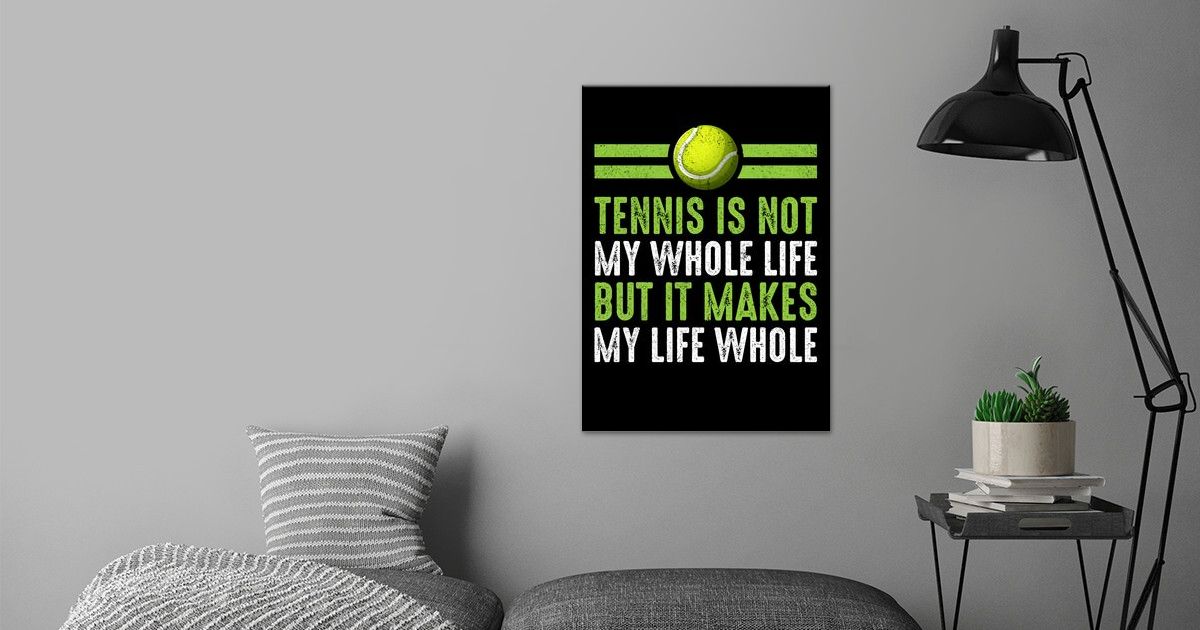 tennis-isnt-my-whole-life-poster-by-lukes-pixel-studio-displate