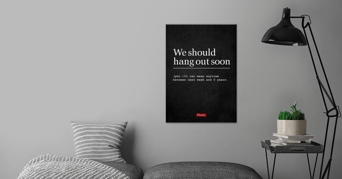 definition-hang-out-poster-by-funny-wall-art-displate