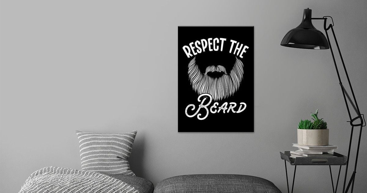 'Respect the beard' Poster by BeMi | Displate