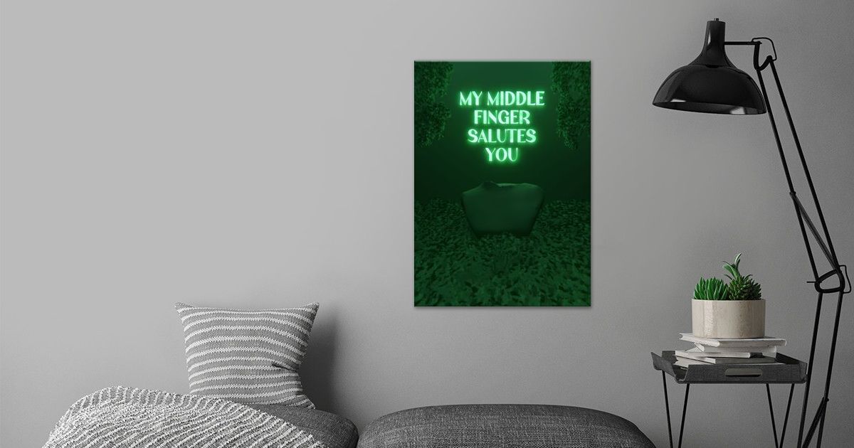 ‘My Middle Finger Green 3D ’ Poster by Irawan Rizky | Displate