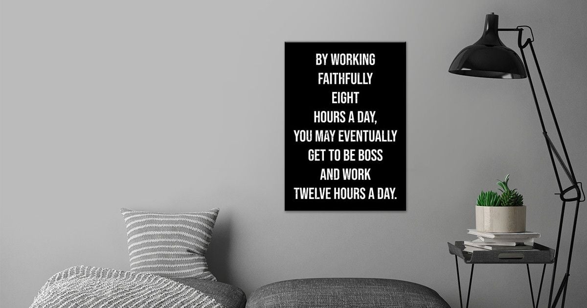 'Work Demotivation Poster' Poster by Hassan Ait Kchoud | Displate