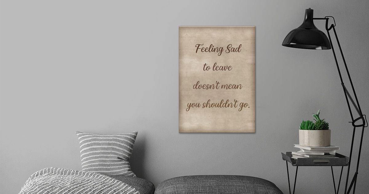 'Feeling sad to leave ' Poster by XandYart | Displate