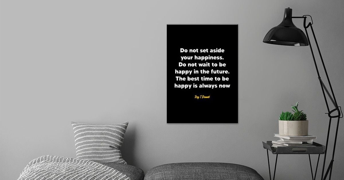 'Roy T Bennet quote' Poster by Abimanyu | Displate